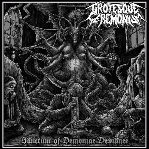 Grotesque Ceremonium : Sanctum of Demoniac Deviance